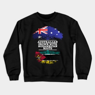 Australian Grown With Mozambican Roots - Gift for Mozambican With Roots From Mozambique Crewneck Sweatshirt